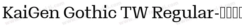 KaiGen Gothic TW Regular字体转换